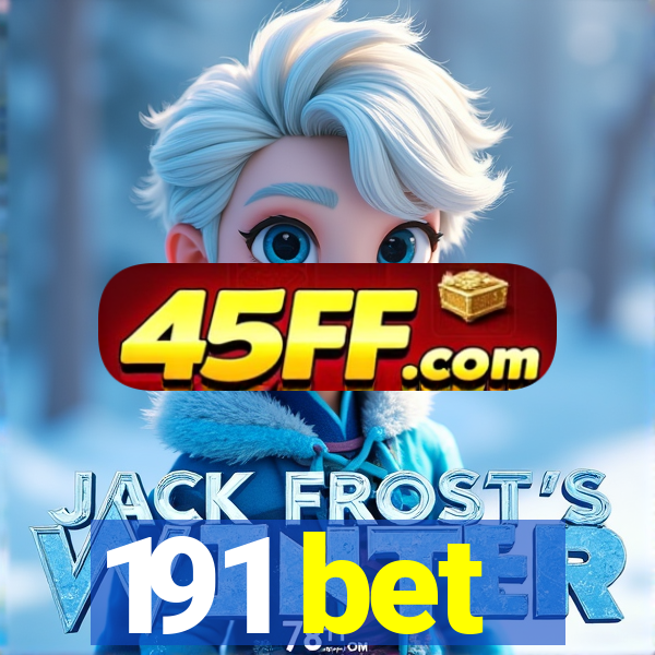 191 bet